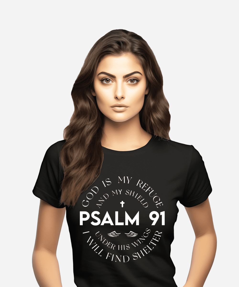 PSALM 91 T-SHIRT